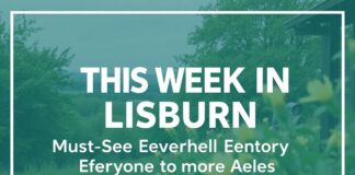 This Week in Lisburn: Unmissable Events for Every Local This Week in Lisburn: Must-See Events for Everyone in the Area